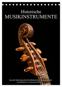Historische Musikinstrumente (Tischkalender 2024 DIN A5 hoch), CALVENDO Monatskalender von Bartek,  Alexander