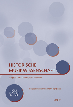 Historische Musikwissenschaft von Hentschel,  Frank