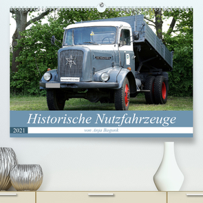 Historische Nutzfahrzeuge (Premium, hochwertiger DIN A2 Wandkalender 2021, Kunstdruck in Hochglanz) von Bagunk,  Anja