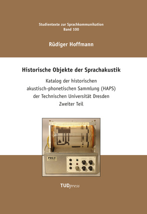Historische Objekte der Sprachakustik von Hoffmann,  Rüdiger