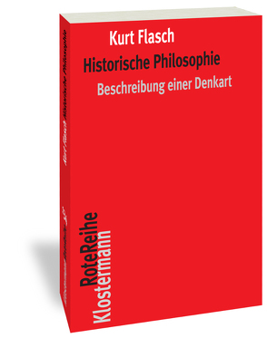 Historische Philosophie von Flasch,  Kurt