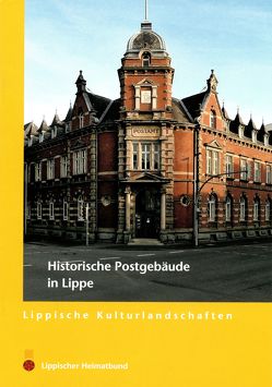 Historische Postgebäude in Lippe von Gronemeier,  Andreas, Wiesekopsieker,  Stefan