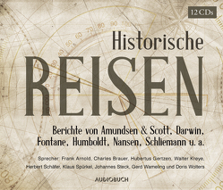 Historische Reisen. Berichte und Tagebücher berühmter Entdecker von Arnold,  Frank, Bitzer,  Lisa, Blees,  Christian, Brauer,  Charles, Diverse, Gertzen,  Hubertus, Kreye,  Walter, Neven Du Mont,  Caroline, Reiß,  Sebastian, Schäfer,  Herbert, Spürkel,  Klaus, Steck,  Johannes, Stockmann,  Wolfgang, Strodthoff,  Jochen, Wameling,  Gerd, Wollny,  Julian, Wolters,  Doris, Zimber,  Corinna