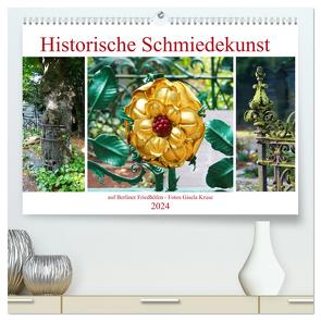 Historische Schmiedekunst auf Berliner Friedhöfen (hochwertiger Premium Wandkalender 2024 DIN A2 quer), Kunstdruck in Hochglanz von Kruse,  Gisela