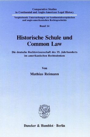 Historische Schule und Common Law. von Reimann,  Mathias
