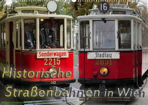 Historische Straßenbahnen in WienAT-Version (Wandkalender 2023 DIN A2 quer) von Werner,  Boris