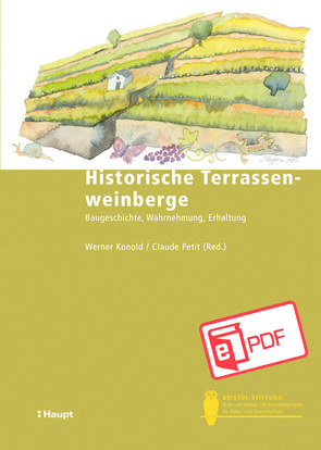 Historische Terrassenweinberge von Konold,  Werner, Petit,  Claude