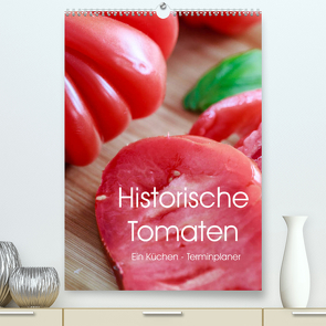 Historische Tomaten – Ein Küchen Terminplaner (Premium, hochwertiger DIN A2 Wandkalender 2023, Kunstdruck in Hochglanz) von Meyer,  Dieter
