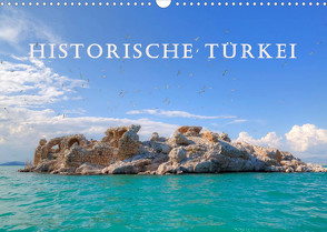 Historische Türkei (Wandkalender 2022 DIN A3 quer) von Kruse,  Joana