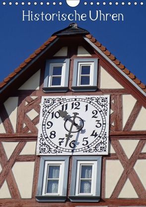 Historische Uhren (Wandkalender 2019 DIN A4 hoch) von Andersen,  Ilona