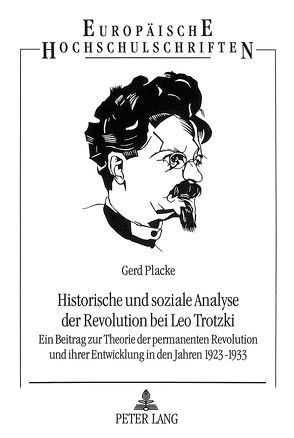 Historische und soziale Analyse der Revolution bei Leo Trotzki von Placke,  Gerd
