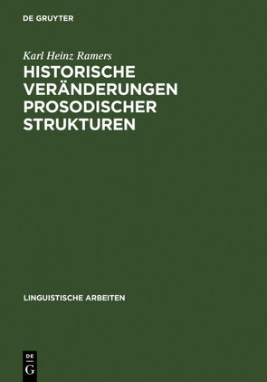 Historische Veränderungen prosodischer Strukturen von Ramers,  Karl Heinz