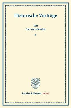 Historische Vorträge. von Maurenbrecher,  Wilhelm, Noorden,  Carl von