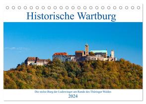 Historische Wartburg (Tischkalender 2024 DIN A5 quer), CALVENDO Monatskalender von Brack,  Roland