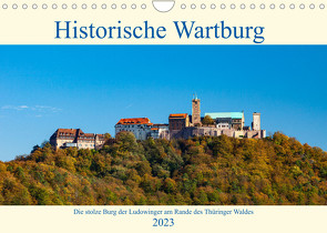 Historische Wartburg (Wandkalender 2023 DIN A4 quer) von Brack,  Roland