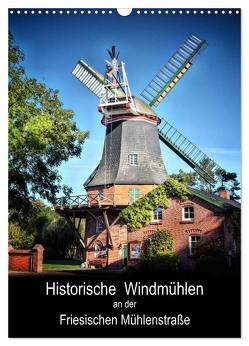 Historische Windmühlen an der Friesischen Mühlenstraße / Geburtstagsplaner (Wandkalender 2024 DIN A3 hoch), CALVENDO Monatskalender von Roder,  Peter