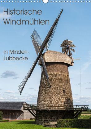 Historische Windmühlen in Minden-Lübbecke (Wandkalender 2019 DIN A3 hoch) von Boensch,  Barbara