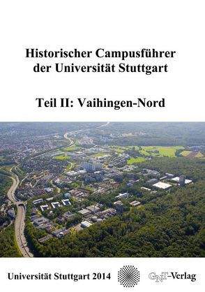 Historischer Campusführer der Universität Stuttgart von Hentschel,  Klaus