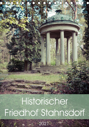 Historischer Friedhof Stahnsdorf (Tischkalender 2021 DIN A5 hoch) von Rasche,  Marlen