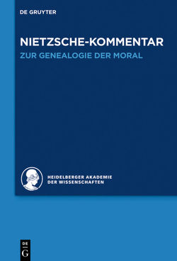 Historischer und kritischer Kommentar zu Friedrich Nietzsches Werken / Kommentar zu Nietzsches „Zur Genealogie der Moral“ von Sommer,  Andreas Urs