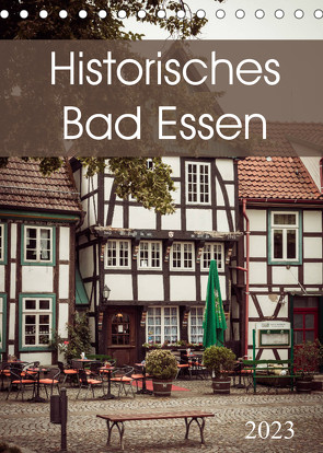 Historisches Bad Essen (Tischkalender 2023 DIN A5 hoch) von Rasche,  Marlen