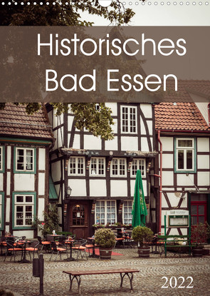 Historisches Bad Essen (Wandkalender 2022 DIN A3 hoch) von Rasche,  Marlen