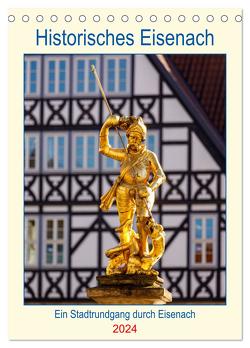Historisches Eisenach (Tischkalender 2024 DIN A5 hoch), CALVENDO Monatskalender von Brack,  Roland