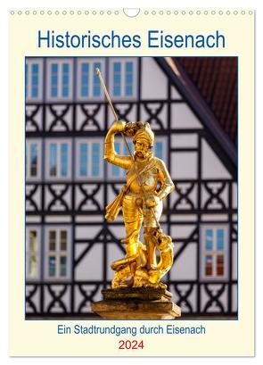 Historisches Eisenach (Wandkalender 2024 DIN A3 hoch), CALVENDO Monatskalender von Brack,  Roland
