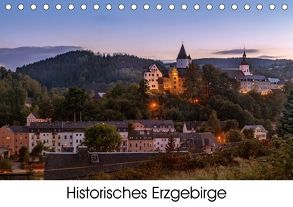 Historisches Erzgebirge (Tischkalender 2018 DIN A5 quer) von Bellmann,  Matthias