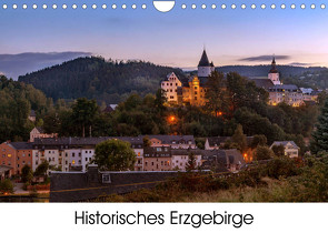 Historisches Erzgebirge (Wandkalender 2023 DIN A4 quer) von Bellmann,  Matthias