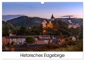 Historisches Erzgebirge (Wandkalender 2024 DIN A3 quer), CALVENDO Monatskalender von Bellmann,  Matthias