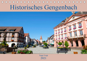 Historisches Gengenbach (Tischkalender 2021 DIN A5 quer) von Voigt,  Tanja