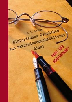 Historisches Geschehen aus naturwissenschaftlicher Sicht von Boschke,  F.L.