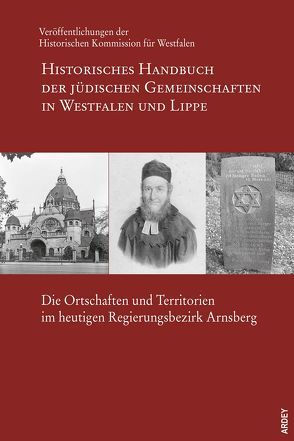 Historisches Handbuch der jüdischen Gemeinschaften in Westfalen und Lippe von Beyer,  Burkhard, Göttmann,  Frank, Reininghaus,  Wilfried, Schlautmann-Overmeyer,  Rita