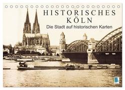 Historisches Köln – Die Stadt auf historischen Karten (Tischkalender 2024 DIN A5 quer), CALVENDO Monatskalender von CALVENDO,  CALVENDO