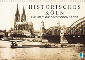 Historisches Köln – Die Stadt auf historischen Karten (Wandkalender 2021 DIN A3 quer) von CALVENDO