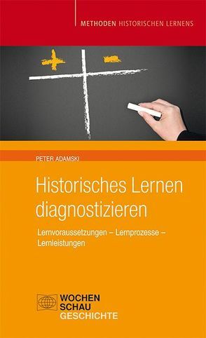 Historisches Lernen Diagnostizieren von Adamski,  Peter
