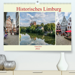 Historisches Limburg (Premium, hochwertiger DIN A2 Wandkalender 2022, Kunstdruck in Hochglanz) von Hess,  Erhard