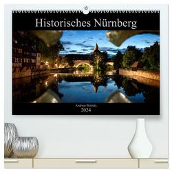 Historisches Nürnberg (hochwertiger Premium Wandkalender 2024 DIN A2 quer), Kunstdruck in Hochglanz von Bininda,  Andreas