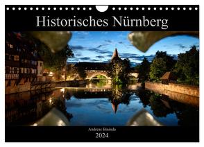 Historisches Nürnberg (Wandkalender 2024 DIN A4 quer), CALVENDO Monatskalender von Bininda,  Andreas