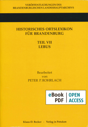 Historisches Ortslexikon für Brandenburg von Rohrlach,  Peter P