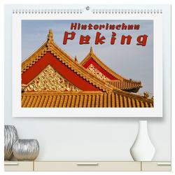 Historisches Peking (hochwertiger Premium Wandkalender 2024 DIN A2 quer), Kunstdruck in Hochglanz von Möller,  Reinhold