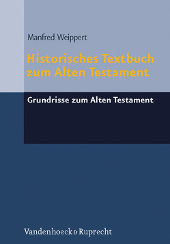 Historisches Textbuch zum Alten Testament von Quack,  Joachim Friedrich, Schipper,  Bernd U, Weippert,  Manfred, Wimmer,  Stefan Jakob