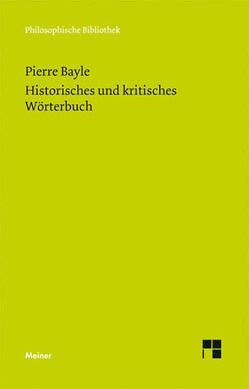 Historisches und kritisches Wörterbuch von Bayle,  Pierre, Gawlick,  Günter, Kreimendahl,  Lothar