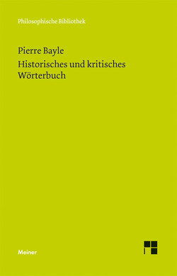 Historisches und kritisches Wörterbuch von Bayle,  Pierre, Gawlick,  Günter, Kreimendahl,  Lothar