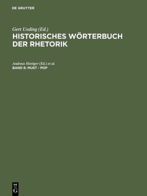 Historisches Wörterbuch der Rhetorik / Must – Pop von Hettiger,  Andreas, Kalivoda,  Gregor, Robling,  Franz-Huber, Zinsmaier,  Thomas