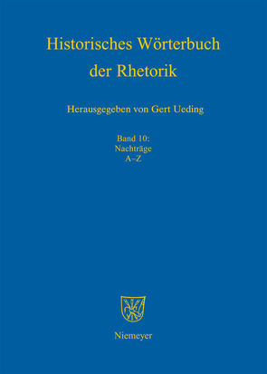 Historisches Wörterbuch der Rhetorik / Nachträge A – Z von Kalivoda,  Gregor, Ueding,  Gert