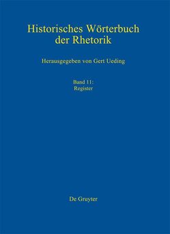 Historisches Wörterbuch der Rhetorik / Register von Kalivoda,  Gregor, Kazich,  Ole, Ueding,  Gert