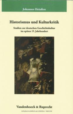 Historismus und Kulturkritik von Heinßen,  Johannes