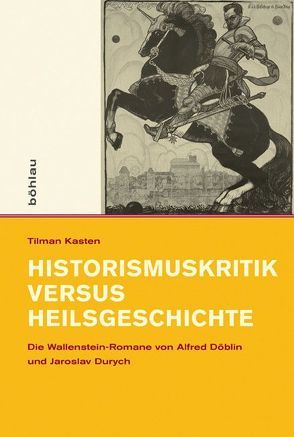 Historismuskritik versus Heilsgeschichte von Kasten,  Tilman